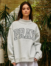 Load image into Gallery viewer, BUCKETLIST- Embroidered PRAY mock neck sweatshirt

